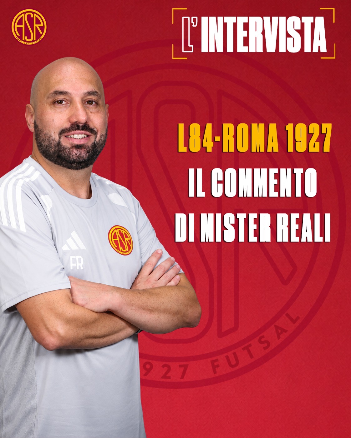 L84 - Roma 1927 | Il commento di mister Reali
