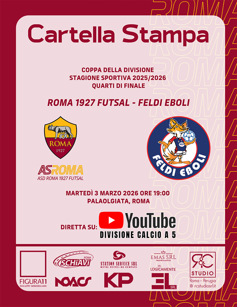 Roma 1927 Futsal - Feldi Eboli | La cartella stampa 
